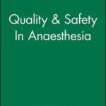 Quality & Safety In Anaesthesia