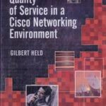 Quality of Service in a Cisco Networking Environment