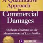 A Quantitative Approach to Commercial Damages, + Website