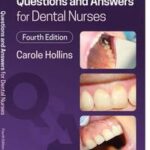 Questions and Answers for Dental Nurses