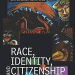 Race, Identity and Citizenship
