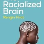 The Racialized Brain