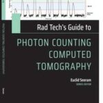 Rad Tech's Guide to Photon Counting Computed Tomography