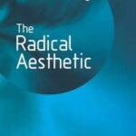 The Radical Aesthetic