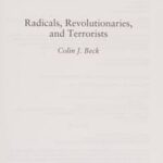Radicals, Revolutionaries, and Terrorists