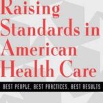 Raising Standards in American Health Care