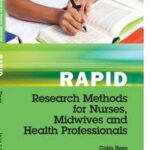 Rapid Research Methods for Nurses, Midwives and Health Professionals