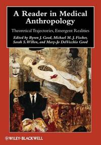 reader-medical-anthropology-theoretical-trajectories-emergent-9781405183147