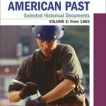 Reading the American Past: Selected Historical Documents, Volume 2: Since 1865