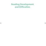 Reading Development and Difficulties
