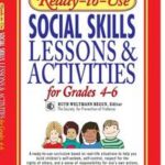 Ready-to-Use Social Skills Lessons & Activities for Grades 4 - 6