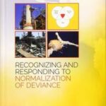 Recognizing and Responding to Normalization of Deviance