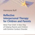 Reflective Interpersonal Therapy for Children and Parents