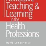 Reflective Teaching and Learning in the Health Professions