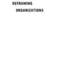 Reframing Organizations