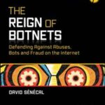 The Reign of Botnets
