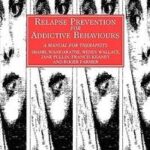 Relapse Prevention for Addictive Behaviours