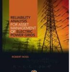 Reliability Analysis for Asset Management of Electric Power Grids