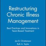 Restructuring Chronic Illness Management