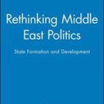 Rethinking Middle East Politics