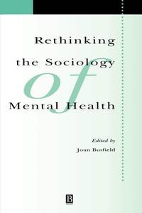 rethinking-sociology-mental-health-joan-busfield-9780631221852