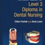Revision Guide for Level 3 Diploma in Dental Nursing