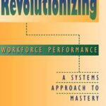 Revolutionizing Workforce Performance