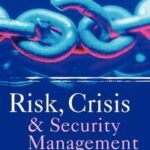 Risk, Crisis and Security Management