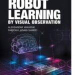 Robot Learning by Visual Observation