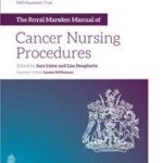 The Royal Marsden Manual of Cancer Nursing Procedures