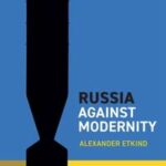 Russia Against Modernity