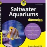 Saltwater Aquariums For Dummies