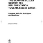 The Sarbanes-Oxley Section 404 Implementation Toolkit, with CD ROM