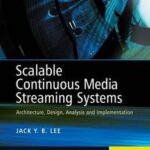 Scalable Continuous Media Streaming Systems