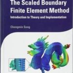 The Scaled Boundary Finite Element Method