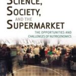 Science, Society, and the Supermarket