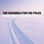 The Scramble for the Poles