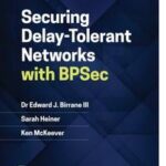 Securing Delay-Tolerant Networks with BPSec