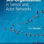 Self-Organization in Sensor and Actor Networks