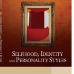 Selfhood, Identity and Personality Styles