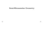 Semi-Riemannian Geometry