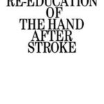 Sensory Re-Education of the Hand After Stroke