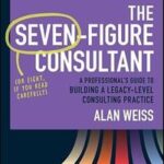 The Seven-Figure Consultant