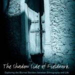 The Shadow Side of Fieldwork
