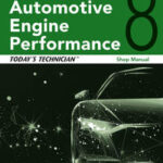 Shop Manual for Today's Technician: Automotive Engine Performance