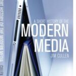 A Short History of the Modern Media
