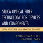 Silica Optical Fiber Technology for Devices and Components