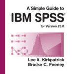 A Simple Guide to IBM SPSS Statistics - version 23.0