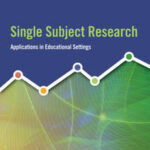 Single Subject Research: Applications in Educational Settings