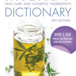 Skin Care and Cosmetic Ingredients Dictionary